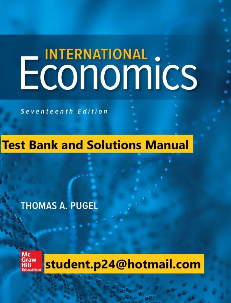 International Economics 17th Thomas Pugel © 2020 Test Bank And Solution 