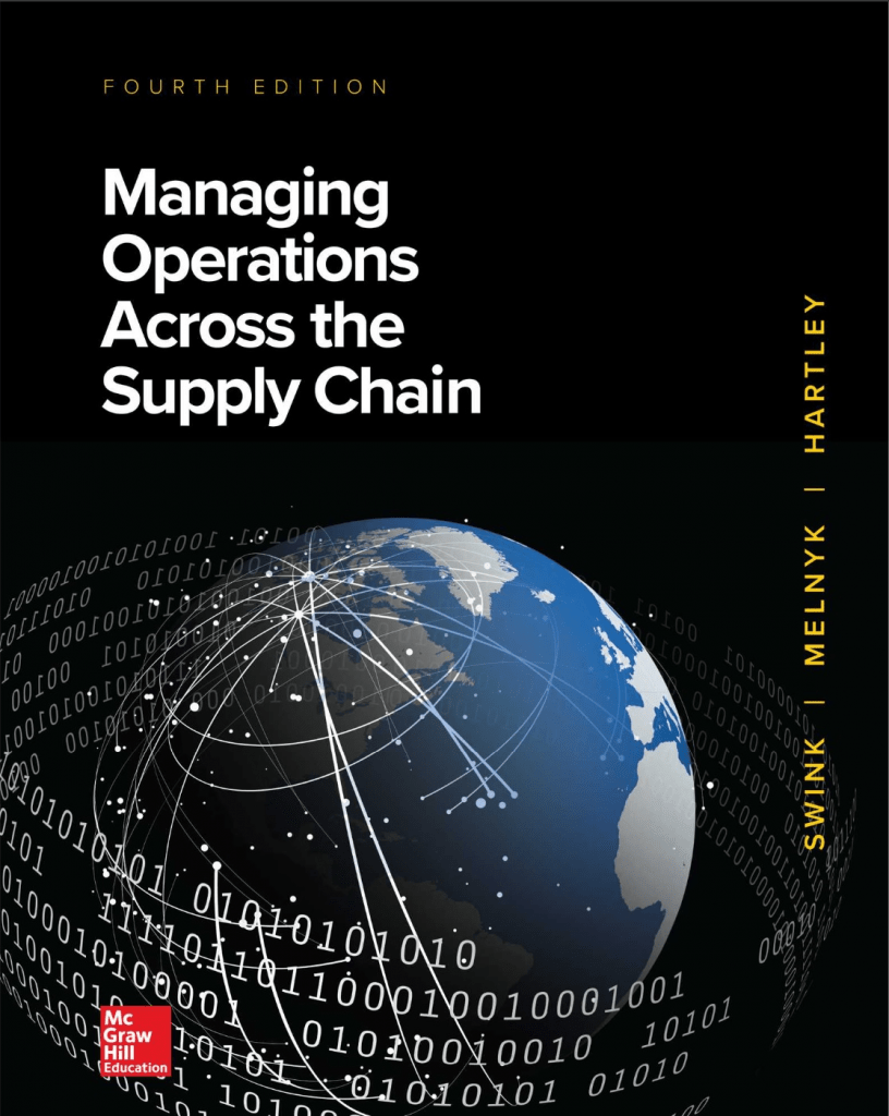 Managing Operations Across the Supply Chain 4th Edition By Morgan Swink and Steven Melnyk and Janet L. Hartley and M. Bixby Cooper © 2020 Test Bank and Solution Manual 816x1024 1