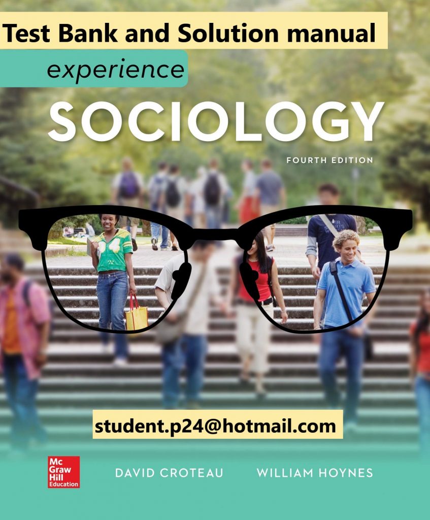 Experience Sociology 4e 4th Edition By David Croteau and William Hoynes © 2020 Test Bank and Solution Manual 847x1024 1