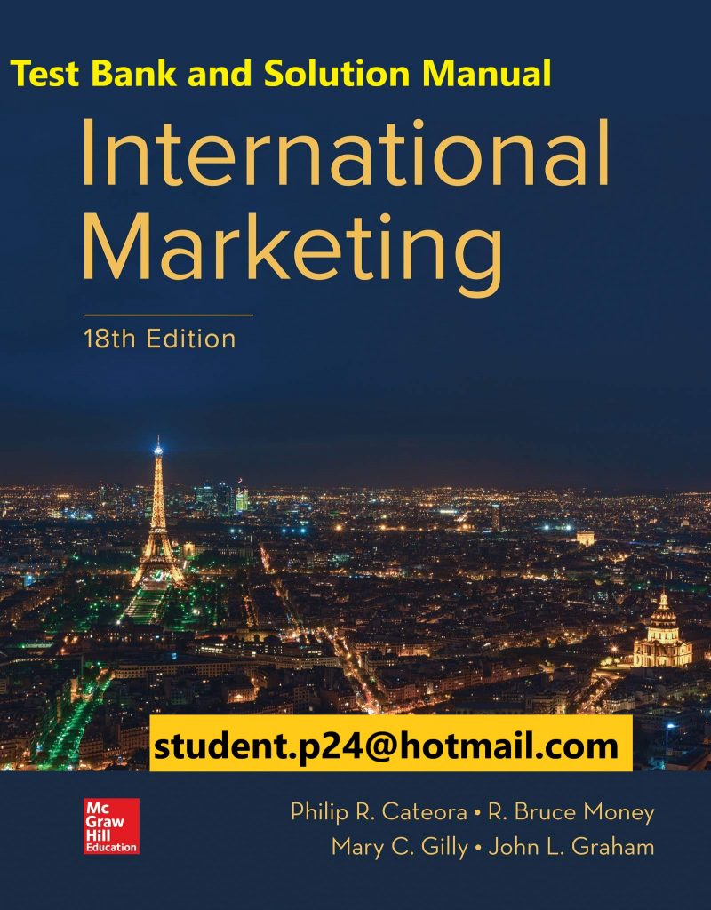 International Marketing 18th Edition By Philip Cateora and John Graham and Mary Gilly © 2020 Test Bank and Solution Manual 800x1024 1