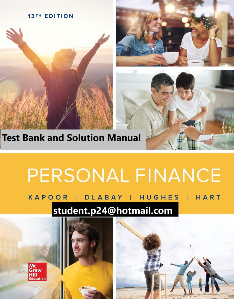 Personal Finance 13th Edition By Jack Kapoor and Les Dlabay and Robert J. Hughes © 2020 Test Bank and Solution Manual 804x1024 1