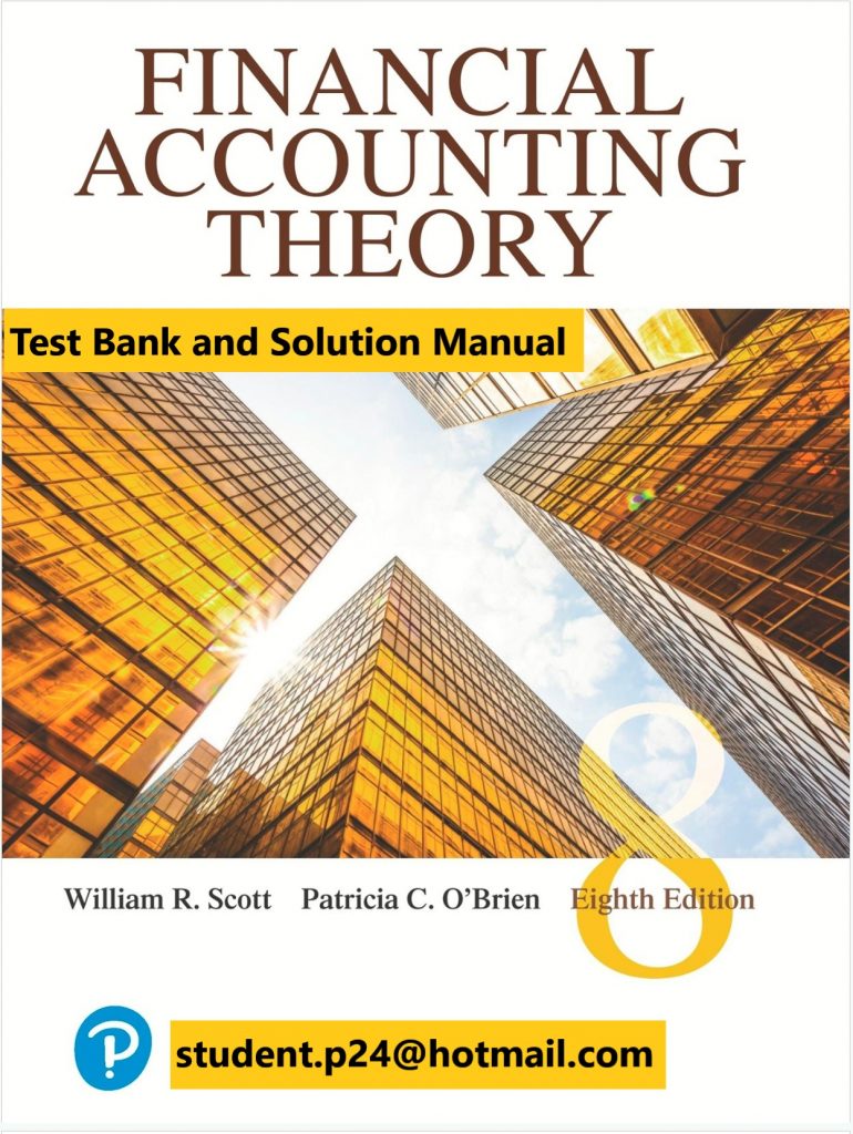Financial Accounting Theory 8E Scott OBrien ©2020 Test Bank and Solution Manual