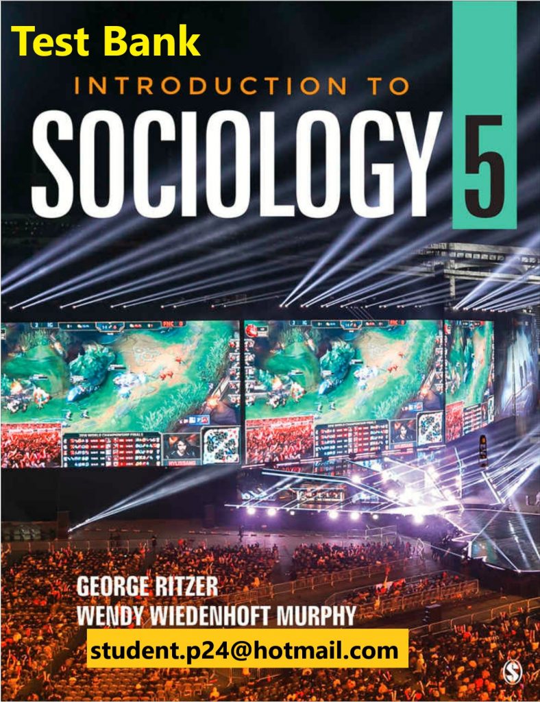 Introduction to Sociology Fifth Edition 5e by George Ritzer Wendy Wiedenhoft Murphy SAGE Publisher Test Bank