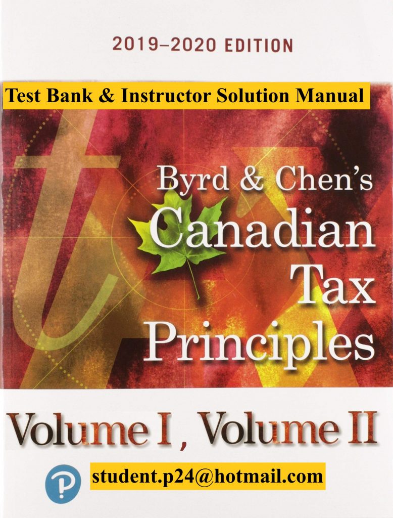 Canadian Tax Principles 2019 2020 Edition Clarence Byrd Ida Chen Test Bank and Solution Manual