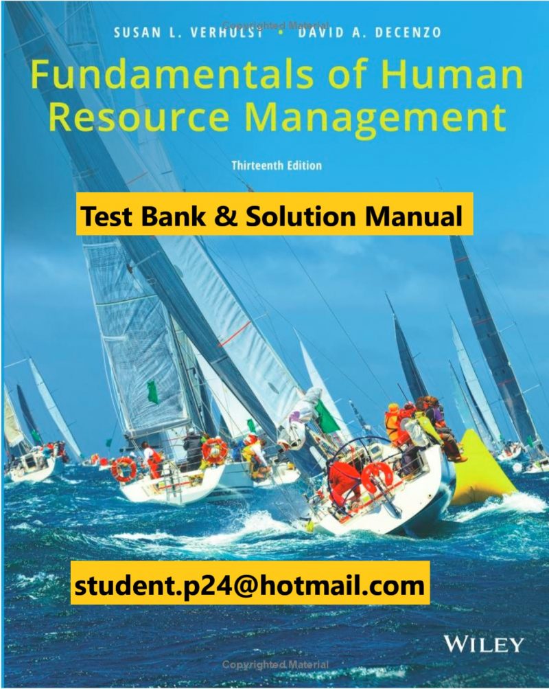 Fundamentals of Human Resource Management 13th Edition 2018 Verhulst DeCenzo Solutions Manual Test Bank