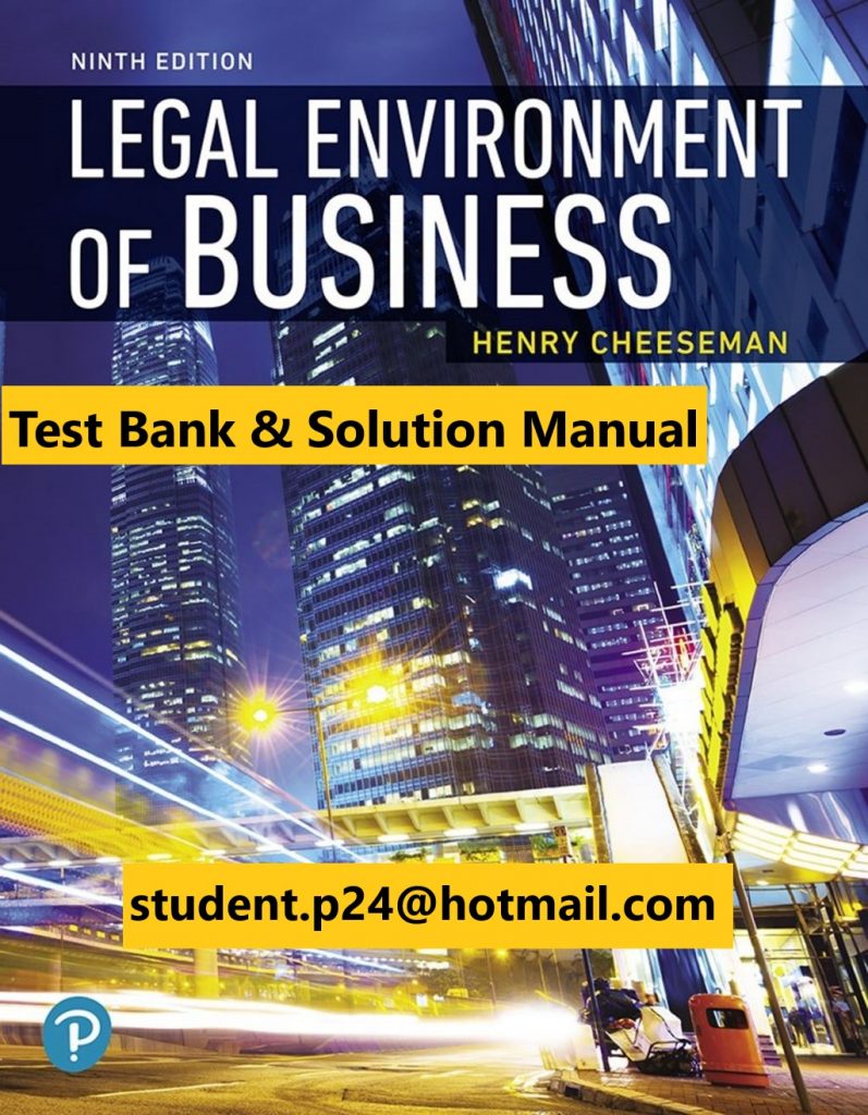 Legal Environment of Business 9th Edition Henry R. Cheeseman Test Bank and Solution Manual