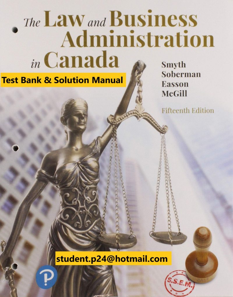 The Law and Business Administration in Canada 15E Smyth Soberman Easson McGill ©2020 Test Bank