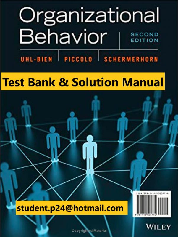 Organizational Behavior 2nd Edition Uhl Bien Piccolo Schermerhorn 2020 Test Bank and Instructor Solution Manual scaled 1