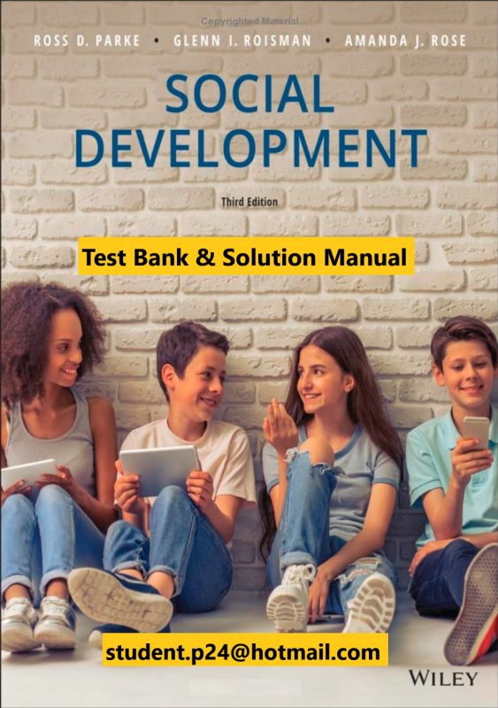 Social Development 3rd Edition Parke Roisman Rose 2019 Solution Manual Test Bank scaled 1