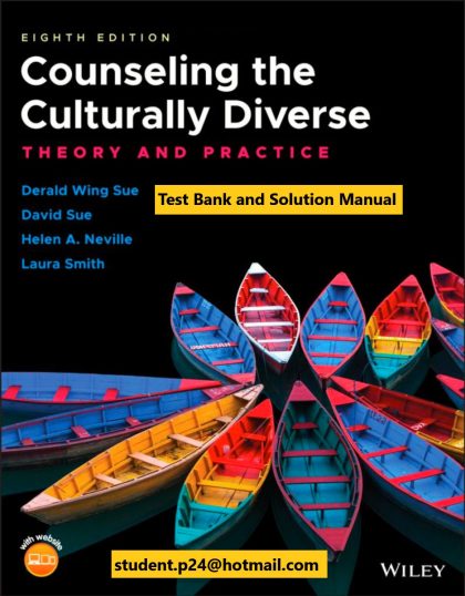 Counseling the Culturally Diverse Theory and Practice 8th Edition Sue Test Bank