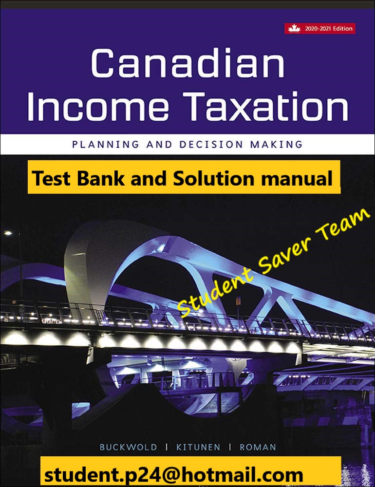 Canadian Income Taxation 2020 2021 23e Bill Buckwold Joan Kitunen Matthew Roman 2020 Instructor Solution Manual and Test Bank 1
