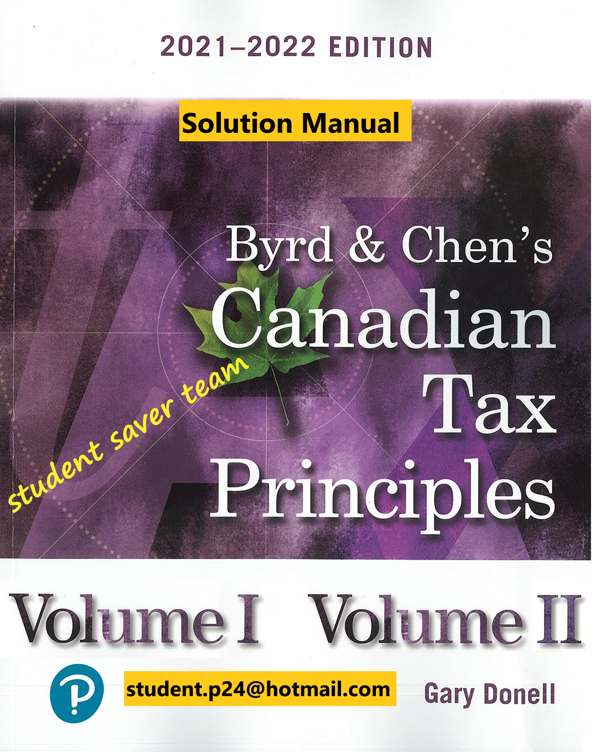 Byrd Chens Canadian Tax Principles Volume 1 Volume 2 2021 2022 Edition 1st edition Gary Donell Clarence Byrd Ida Chen